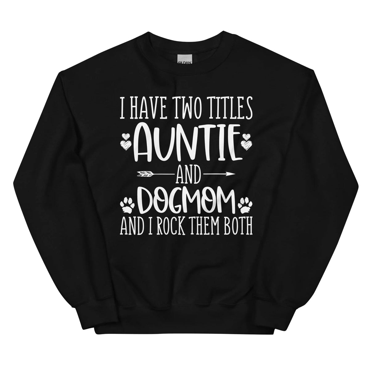 Auntie &amp; Dogmom Sweatshirt