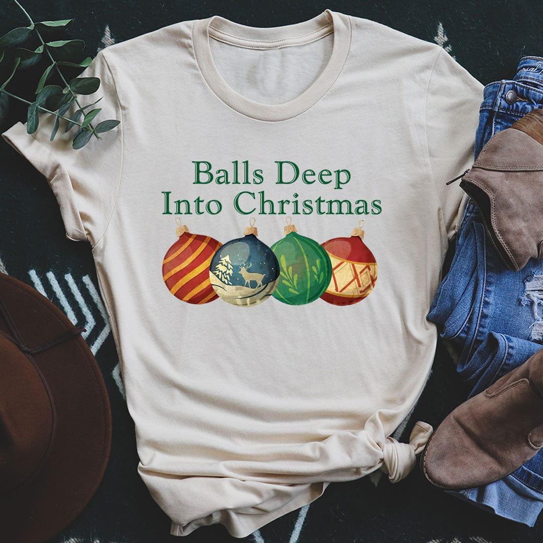 Funny Holiday T-Shirt – \"Balls Deep Into Christmas\" Graphic Tee