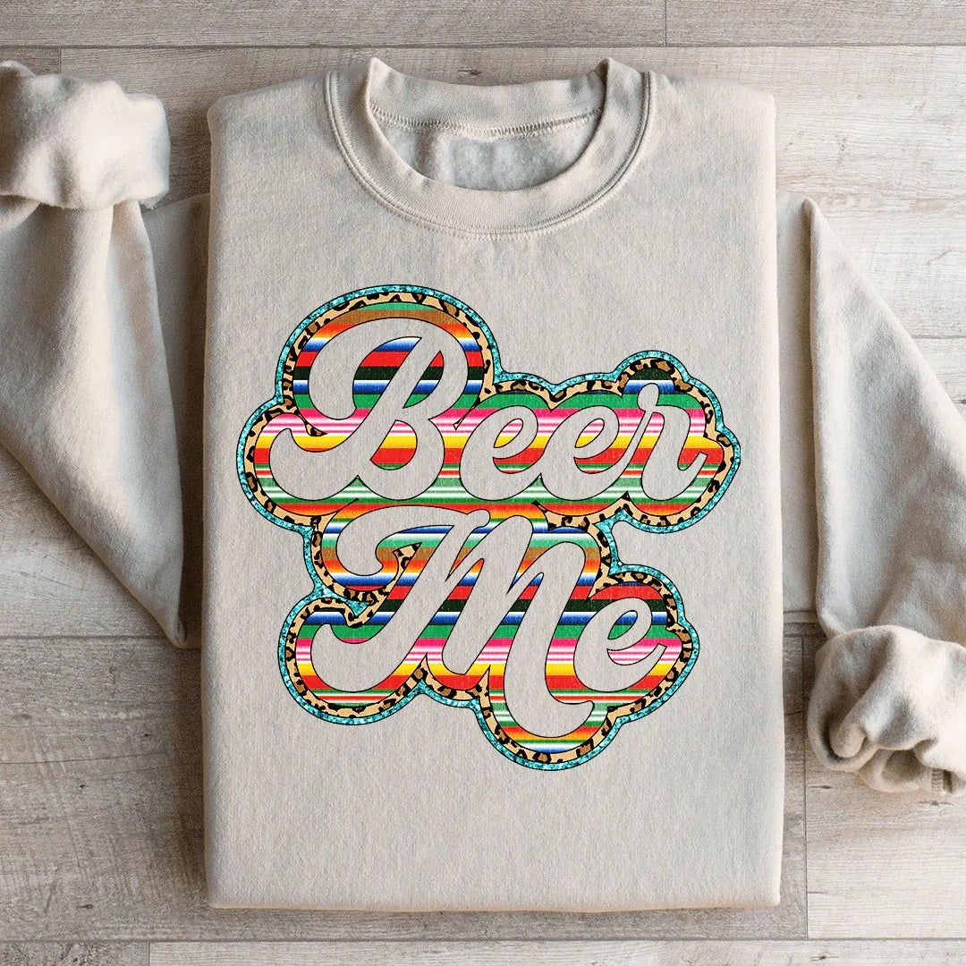Beer Me Sweatshirt
