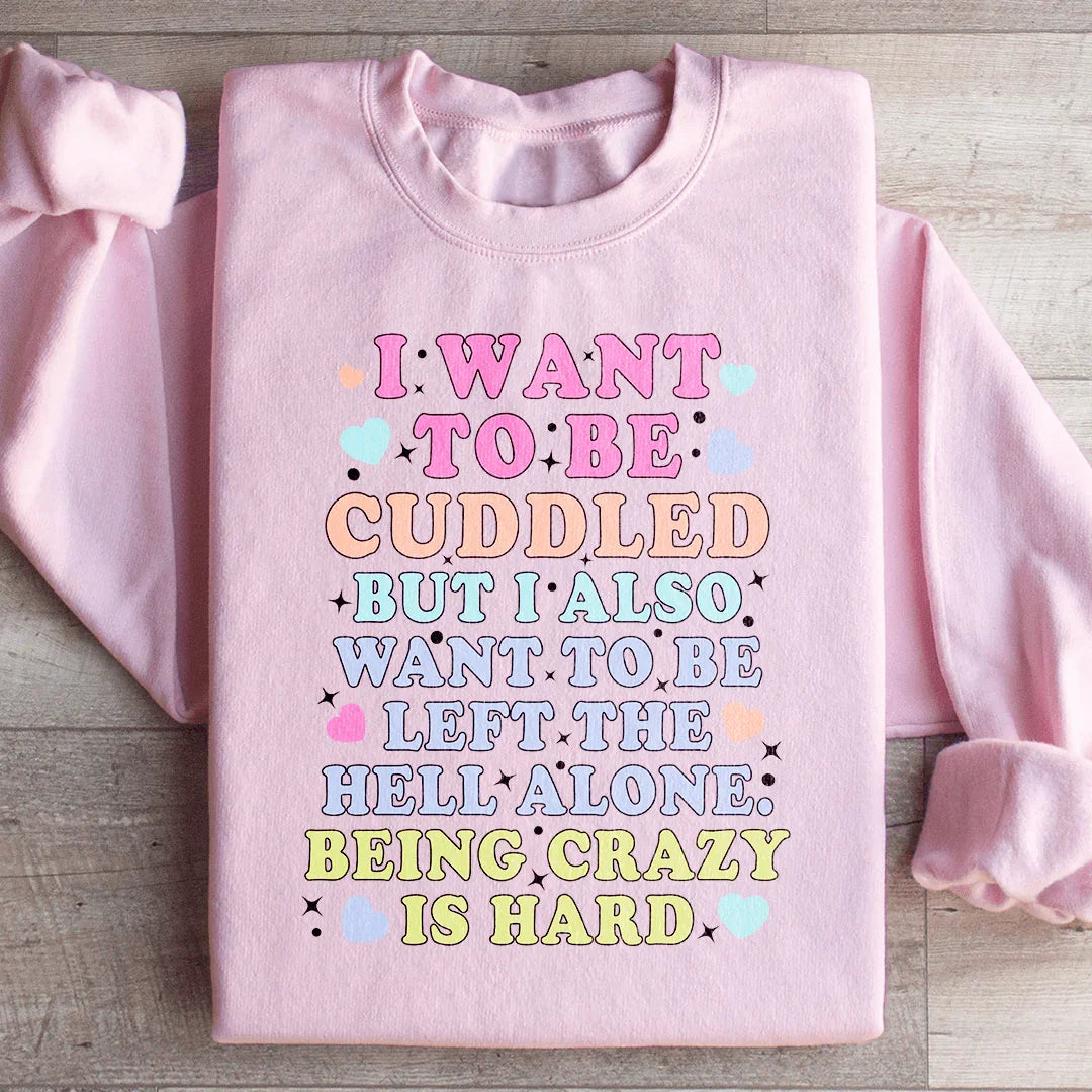 Retro Introvert Humor Graphic Pullover – \"Being Crazy Is Hard\"