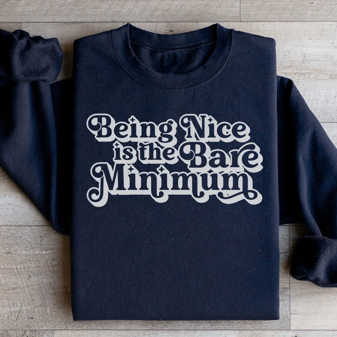 Retro 70s Typography Pullover – "Being Nice Is The Bare Minimum"