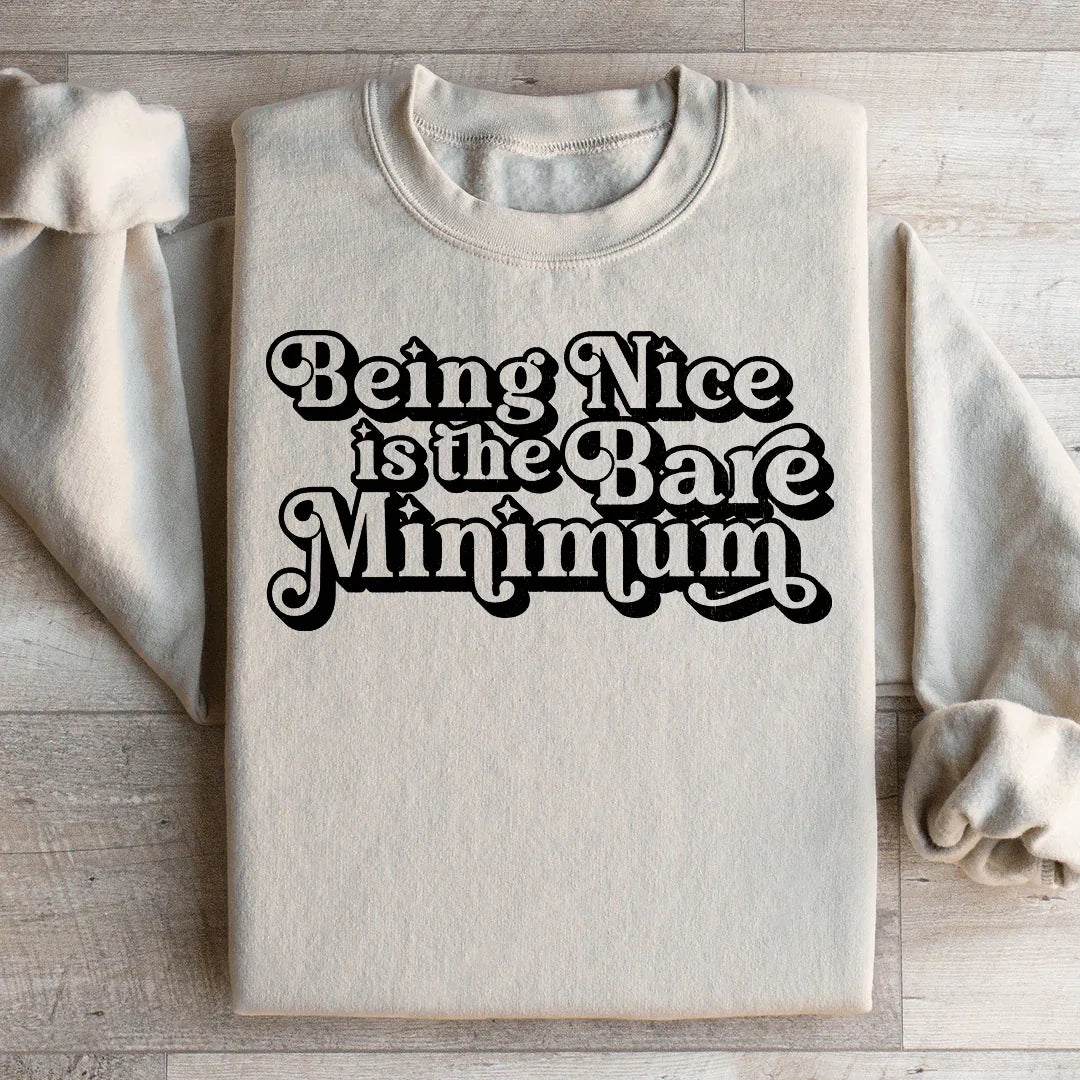 Retro 70s Typography Pullover – "Being Nice Is The Bare Minimum"