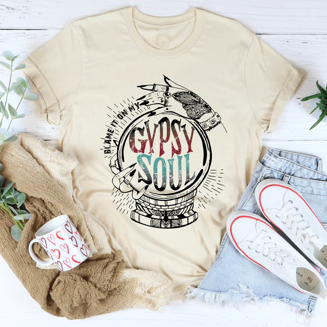 Blame It On My Gypsy Soul Tee