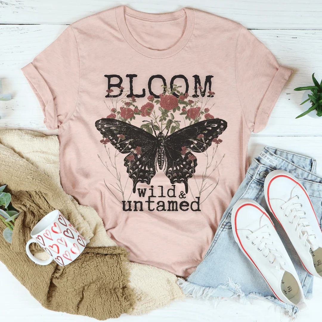 Bloom Wild &amp; Untamed Tee