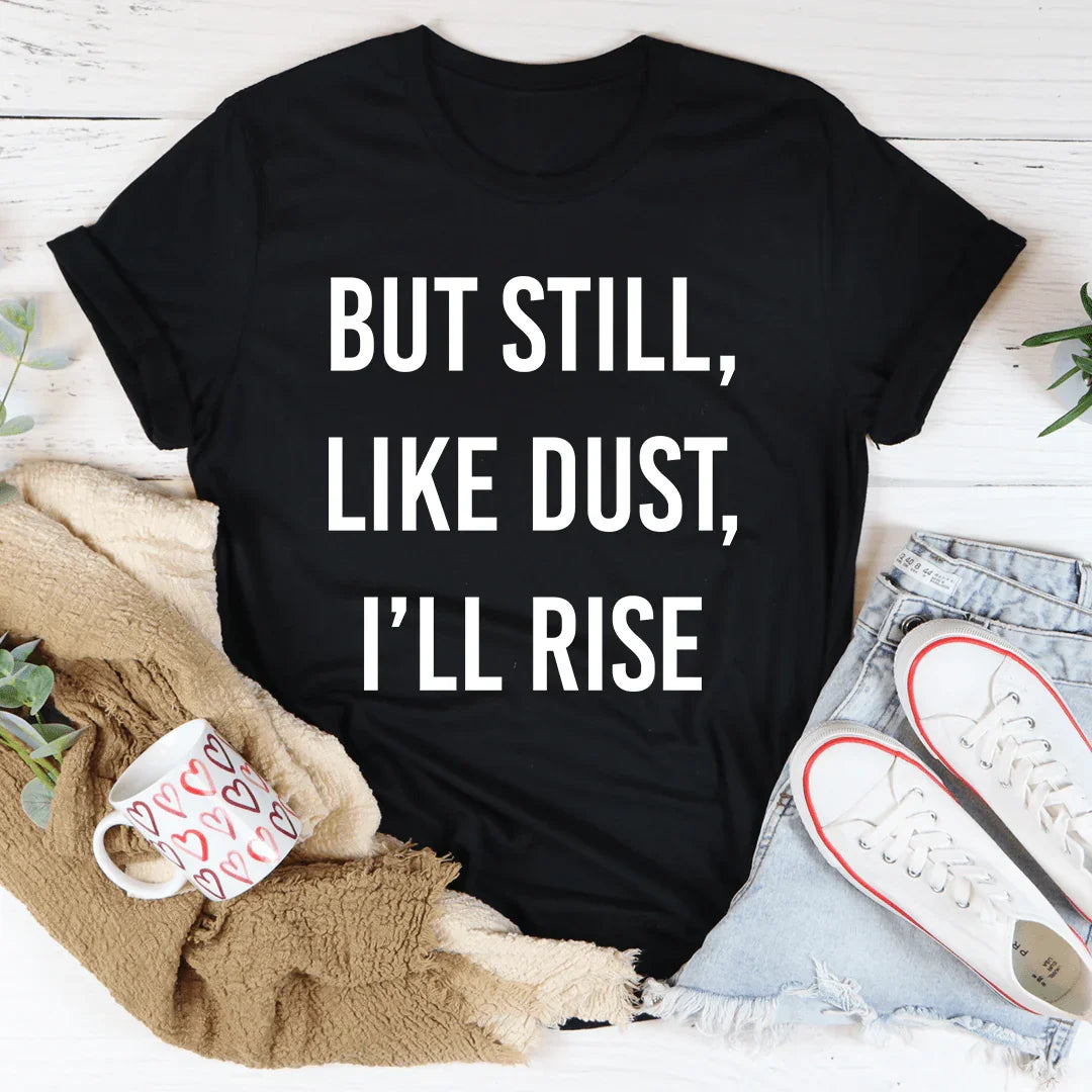 But Still Like Dust I&