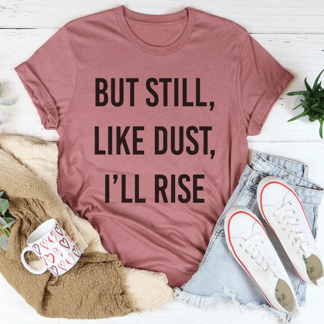 But Still Like Dust I&