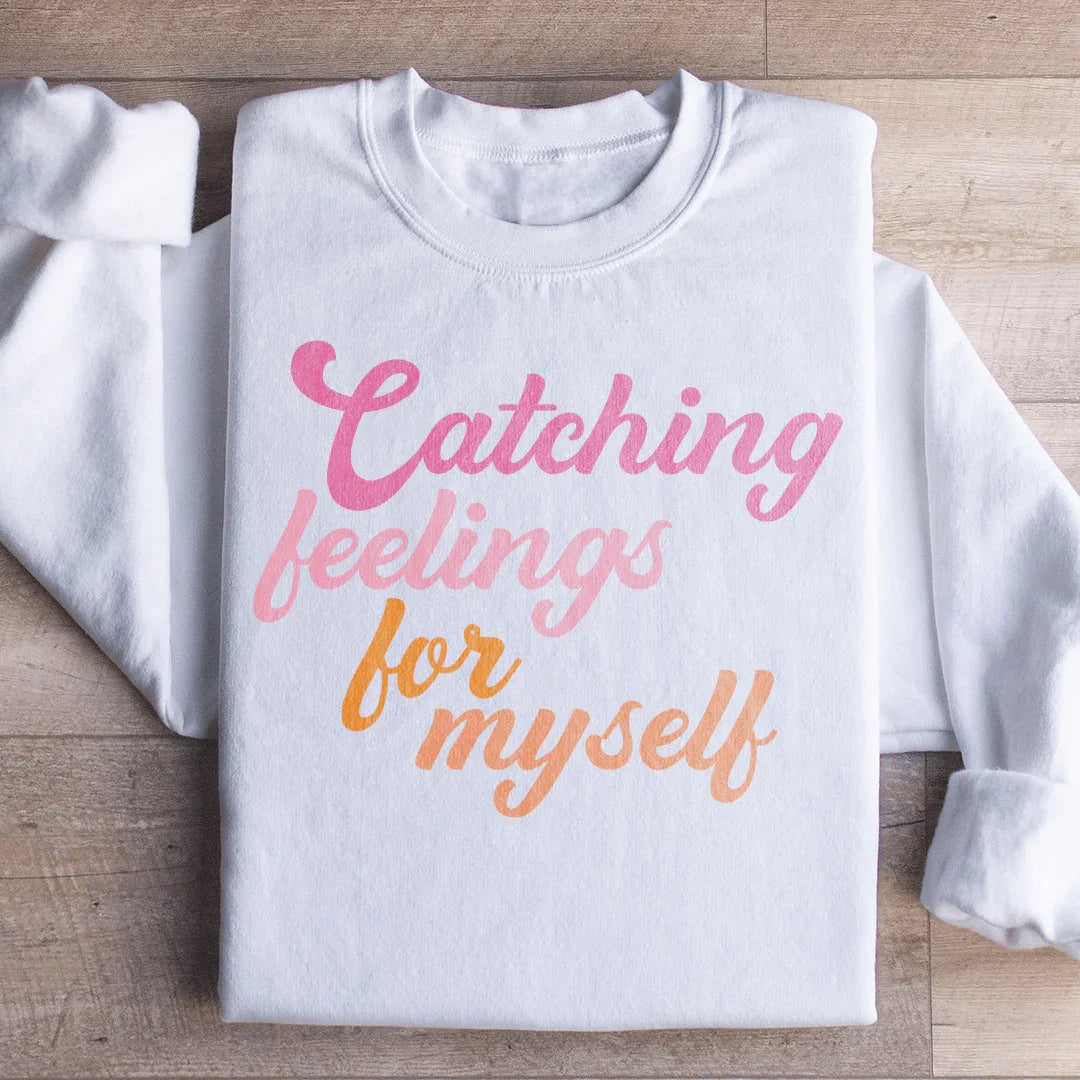 Catching Feelings Sweatshirt