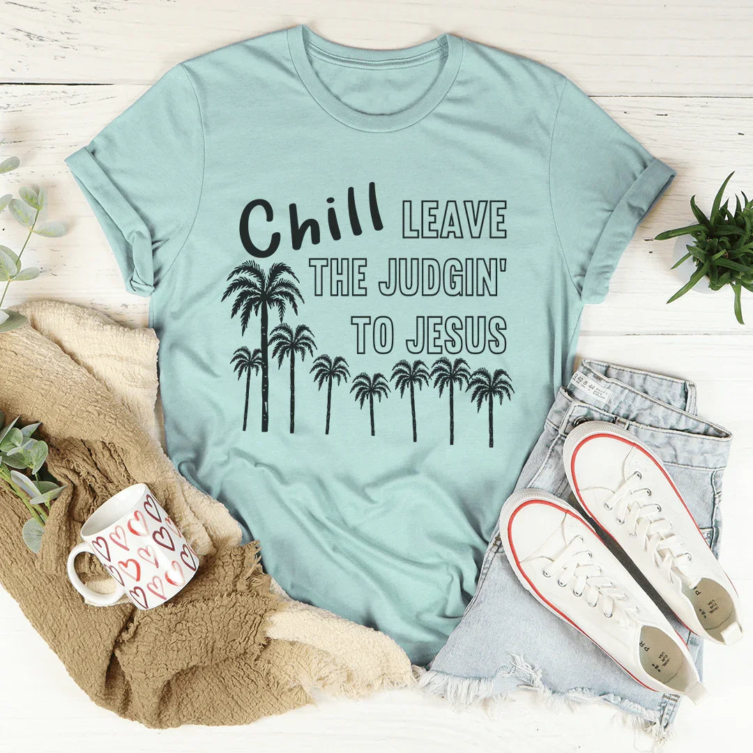 Chill Leave The Judgin&