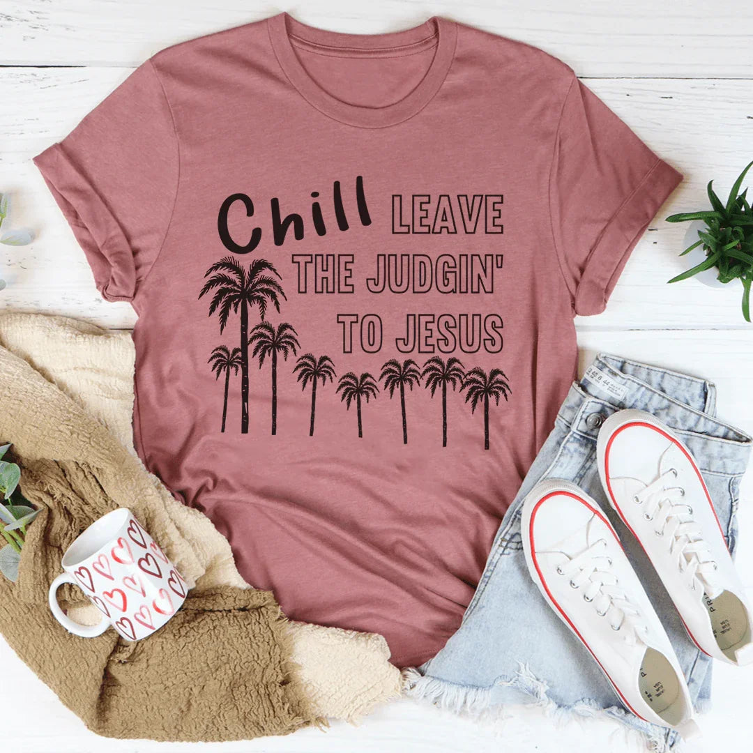 Chill Leave The Judgin&