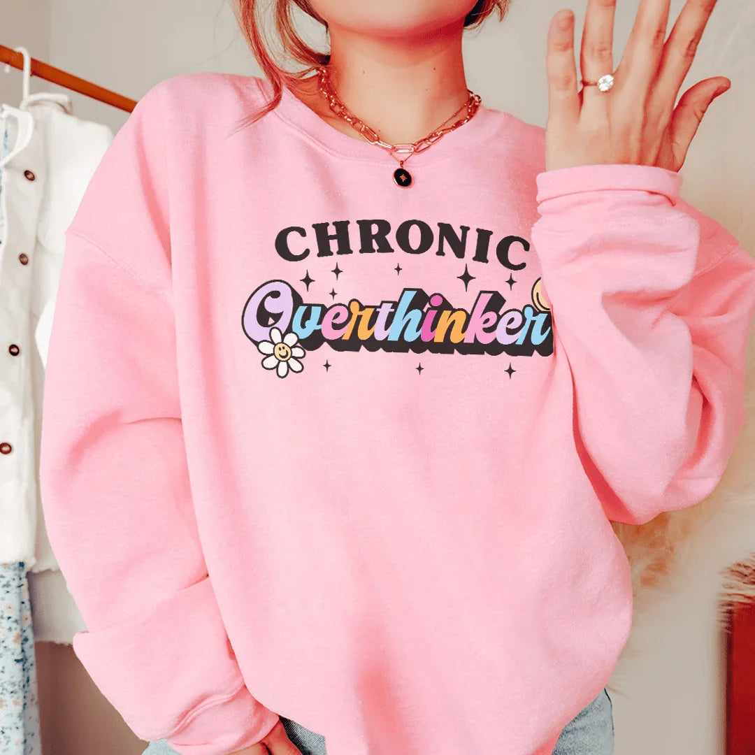 Chronic Overthinker Sweatshirt