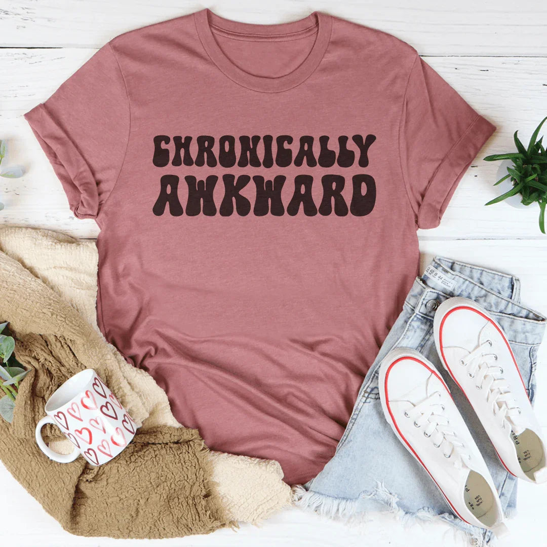Chronically Awkward Tee