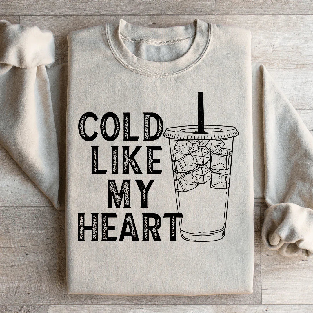 Cold Like My Heart Sweatshirt