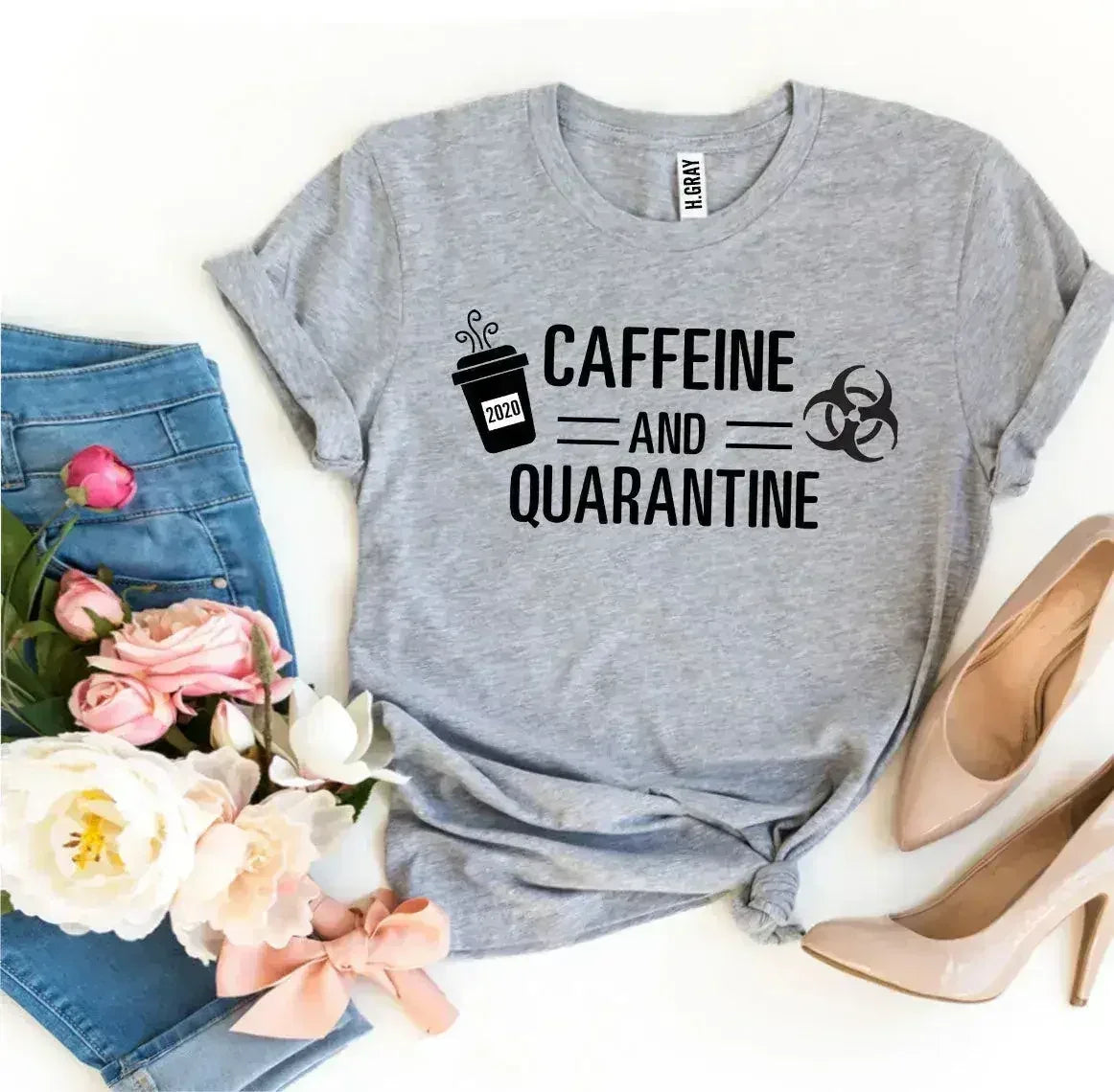 Caffeine &amp; Quarantine T-shirt
