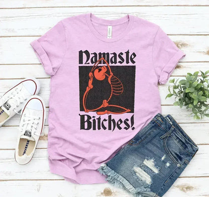 Namaste Bitches T-shirt