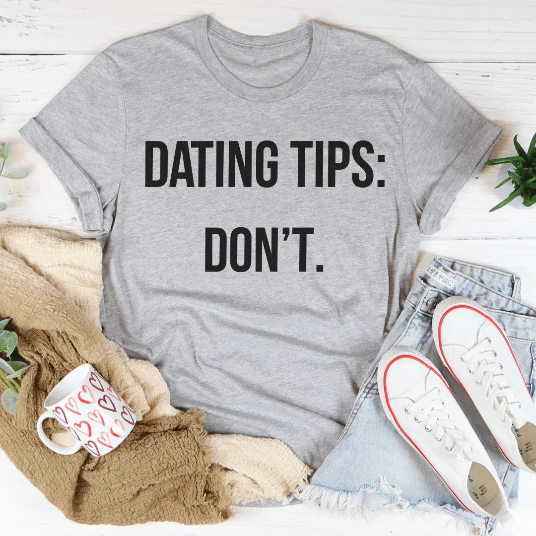 Dating Tips Tee