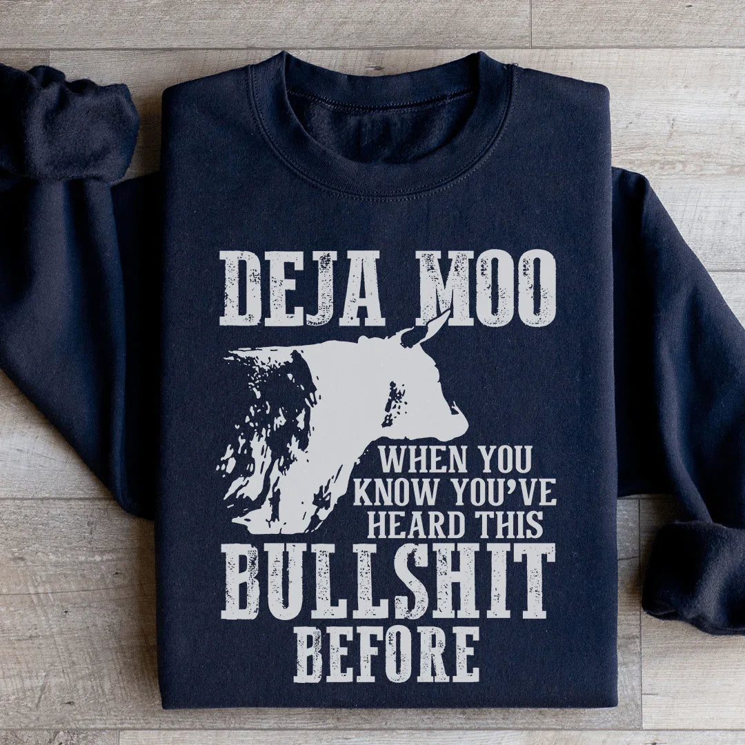 Western Country Humor Fleece Pullover – \"Deja Moo: When You Know You&