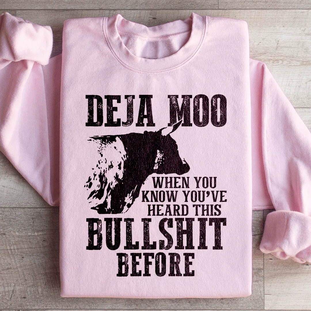 Western Country Humor Fleece Pullover – \"Deja Moo: When You Know You&
