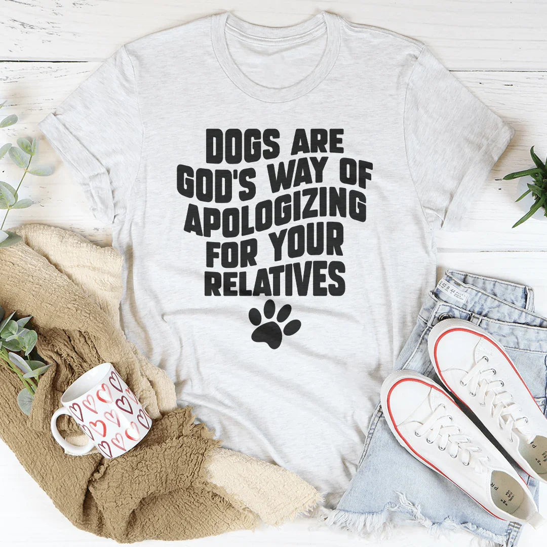 Dog Mom Sarcastic Shirt – "Dogs Are God&