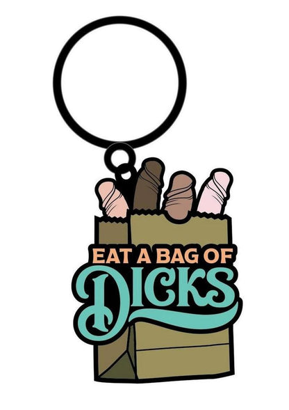 Eat A Bag Of Dicks Keychain