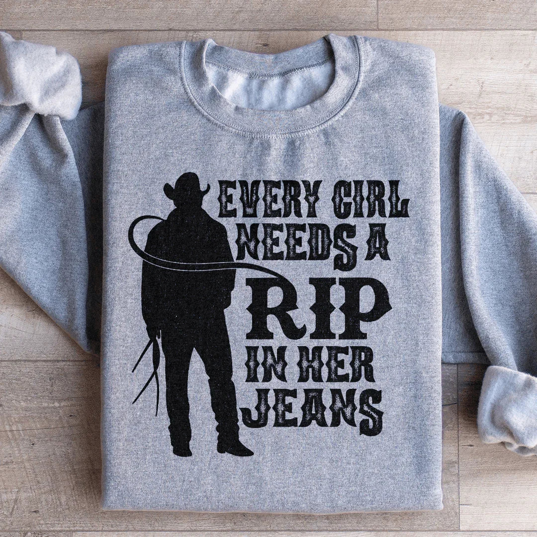 Every Girl Needs A RIP In Her Jeans Sweatshirt