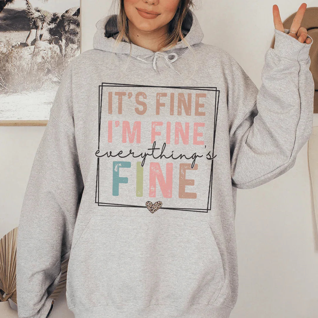 Everything Is Fine Hoodie