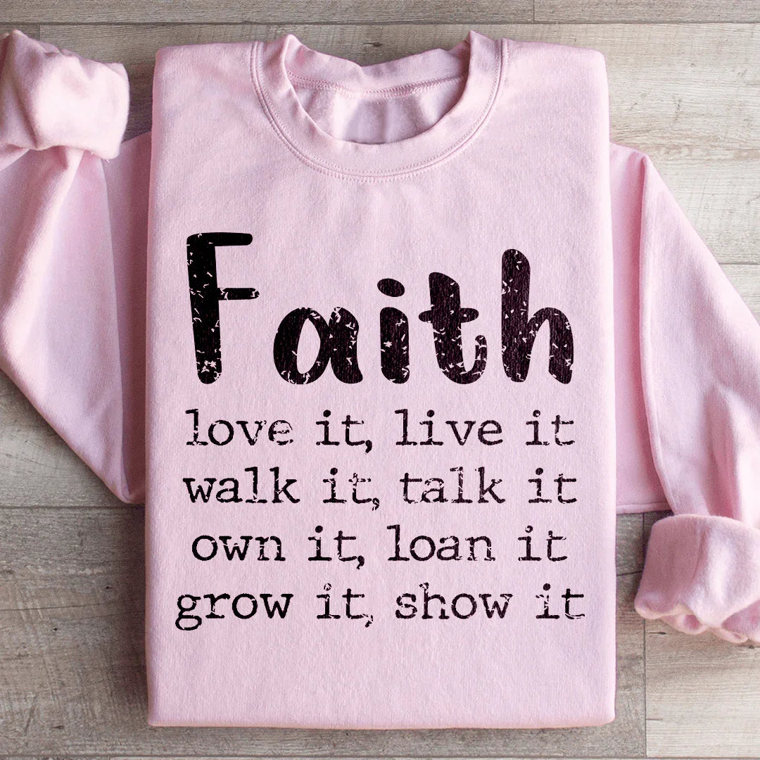 Faith Love It Live It Sweatshirt