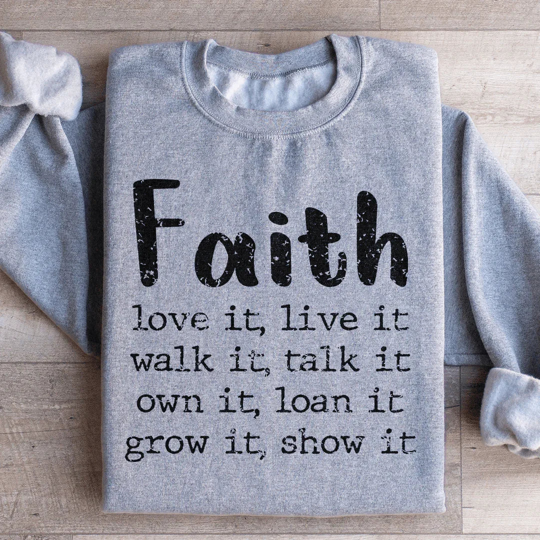 Faith Love It Live It Sweatshirt