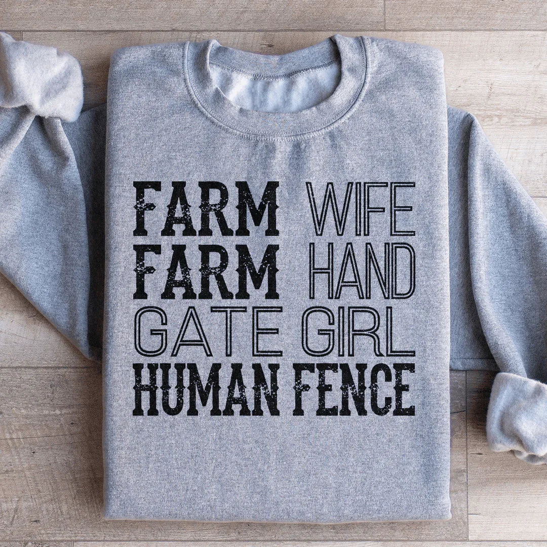 Farm Wife Farm Hand Gate Girl Human Fence Sweatshirt