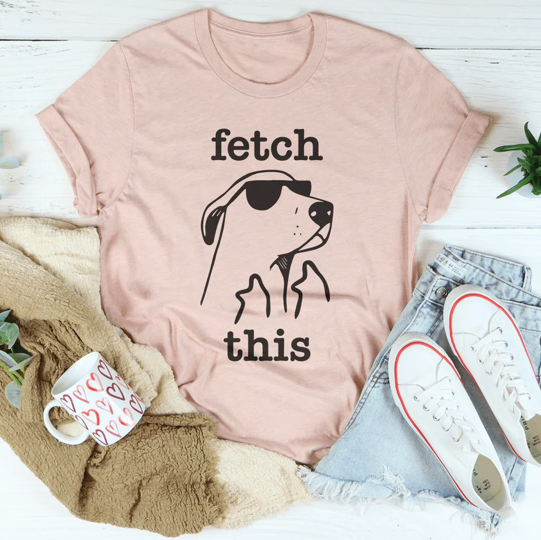 Fetch This Tee