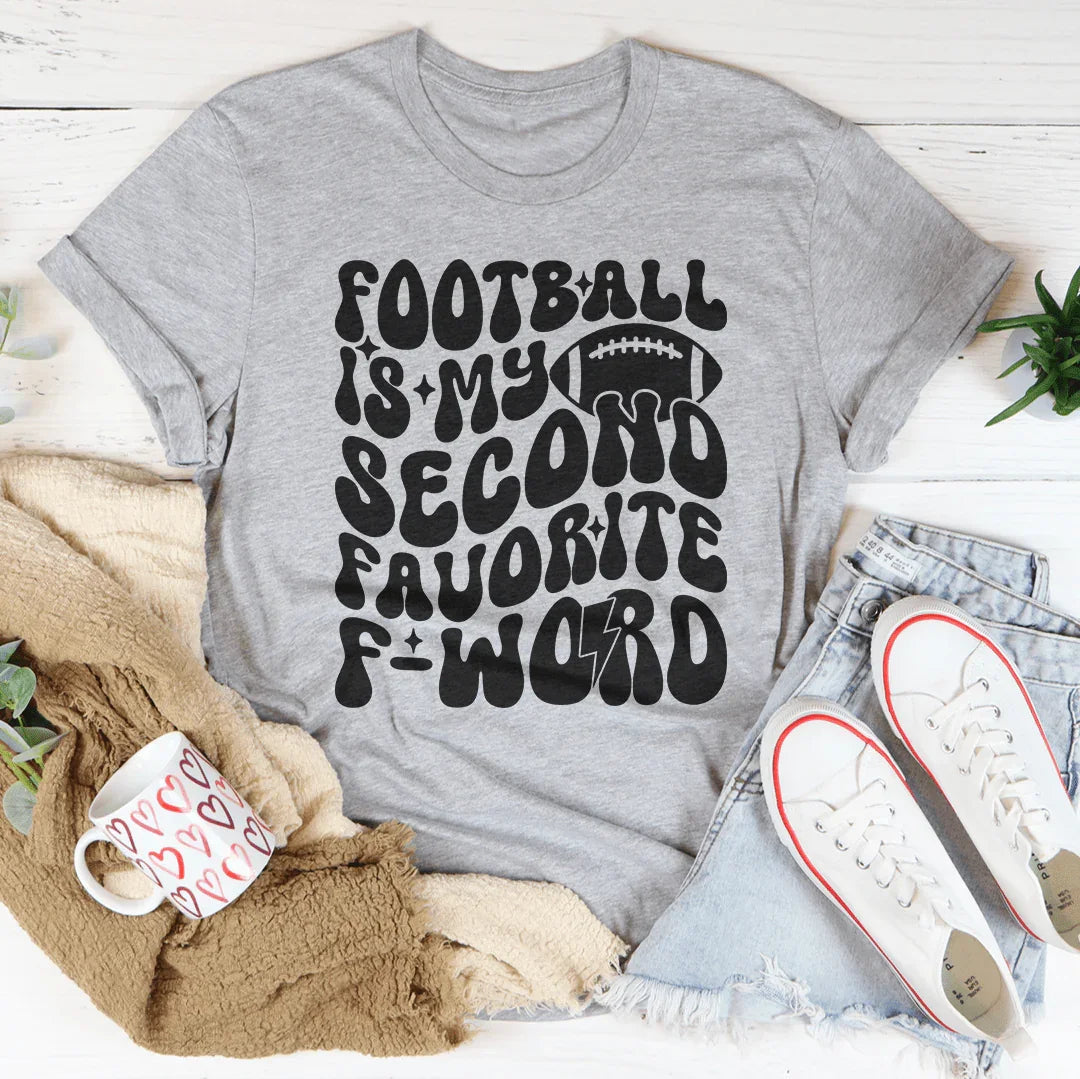 Football Is My Second Favorite F Word Tee
