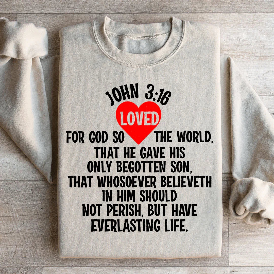 For God So Loved The World Sweatshirt