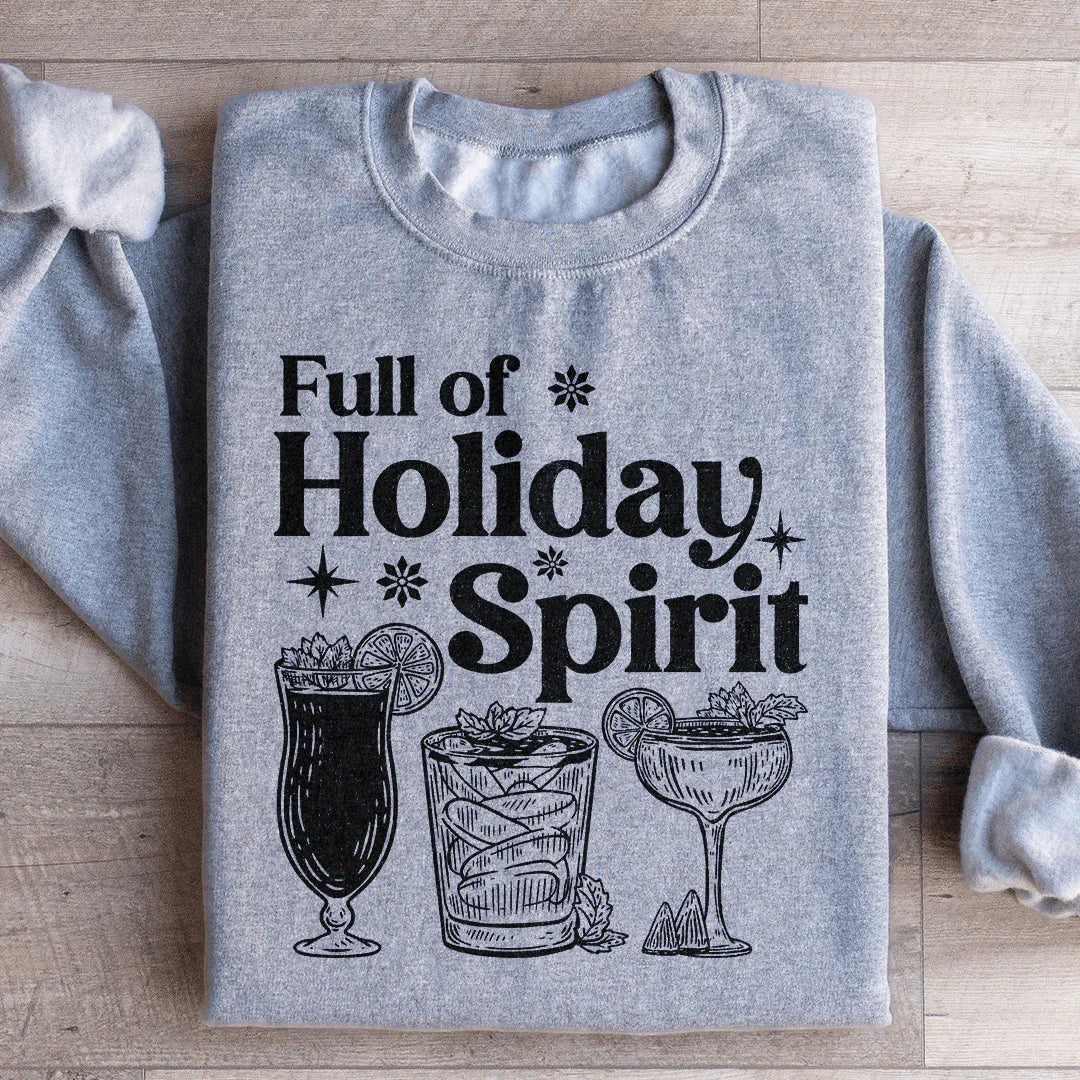 Full Of Holiday Spirit Sweatshirt
