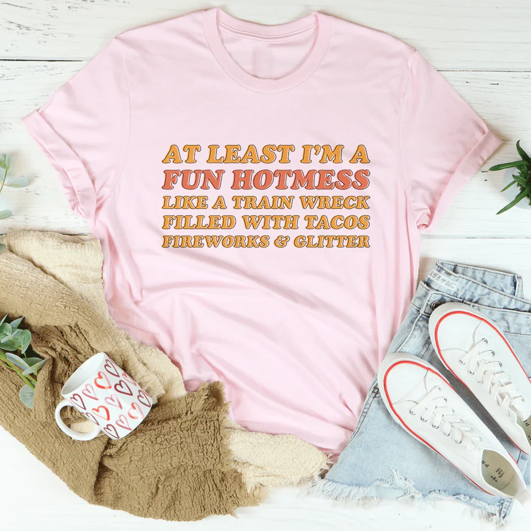 Fun Hotmess Tee