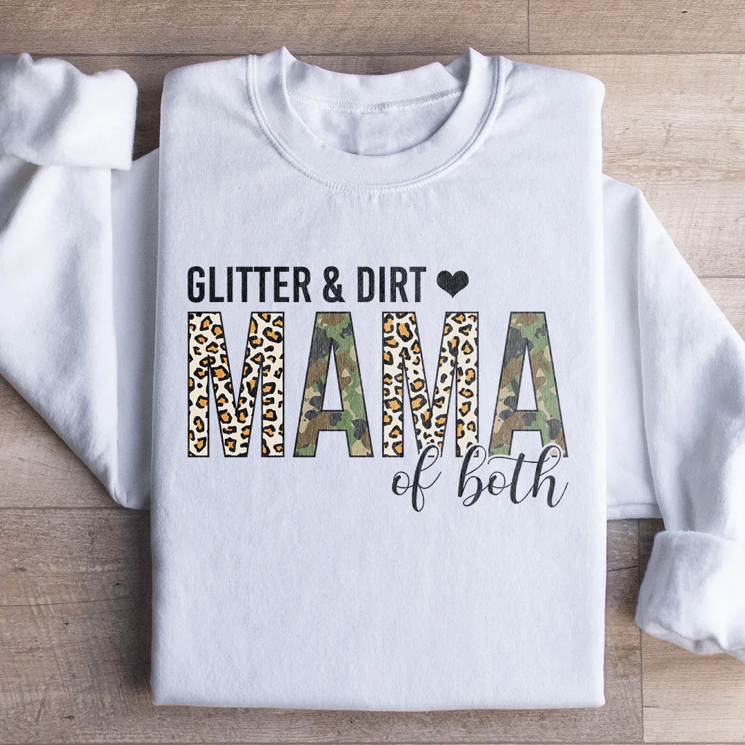 Glitter &amp; Dirt Mama of Both Sweatshirt