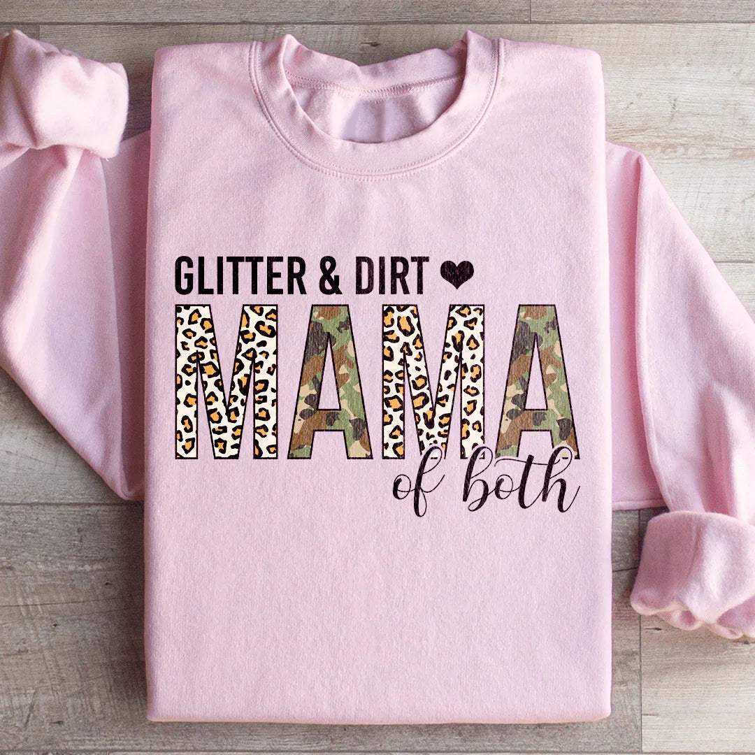 Glitter &amp; Dirt Mama of Both Sweatshirt