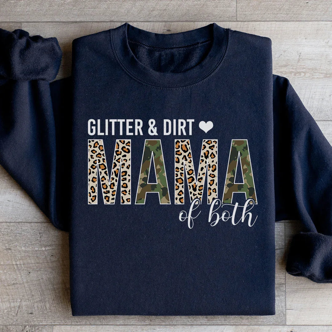 Glitter &amp; Dirt Mama of Both Sweatshirt