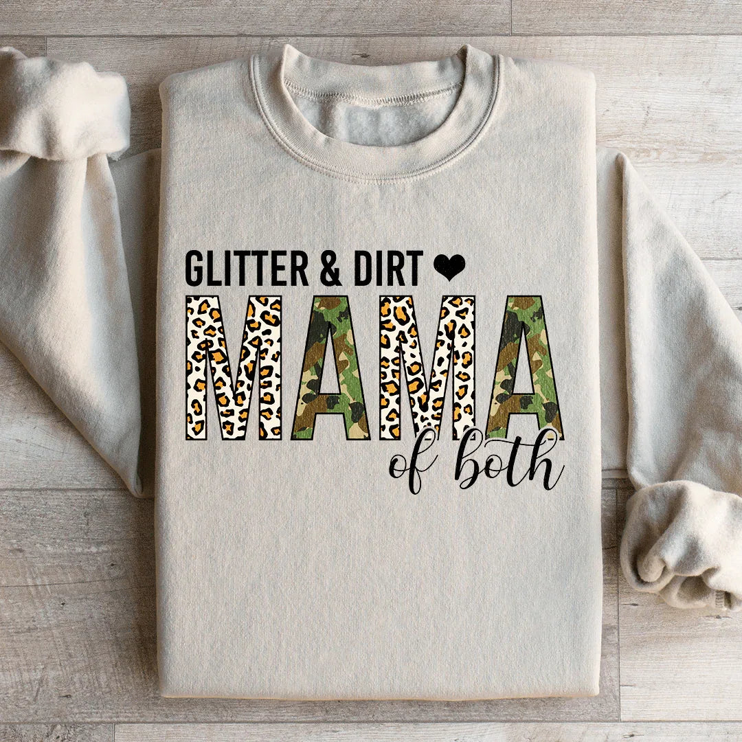Glitter &amp; Dirt Mama of Both Sweatshirt