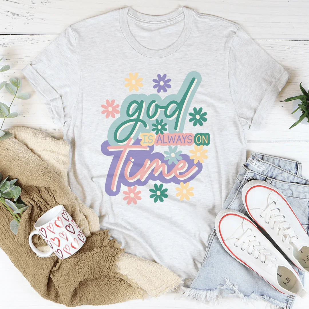 God Is Always On Time Tee