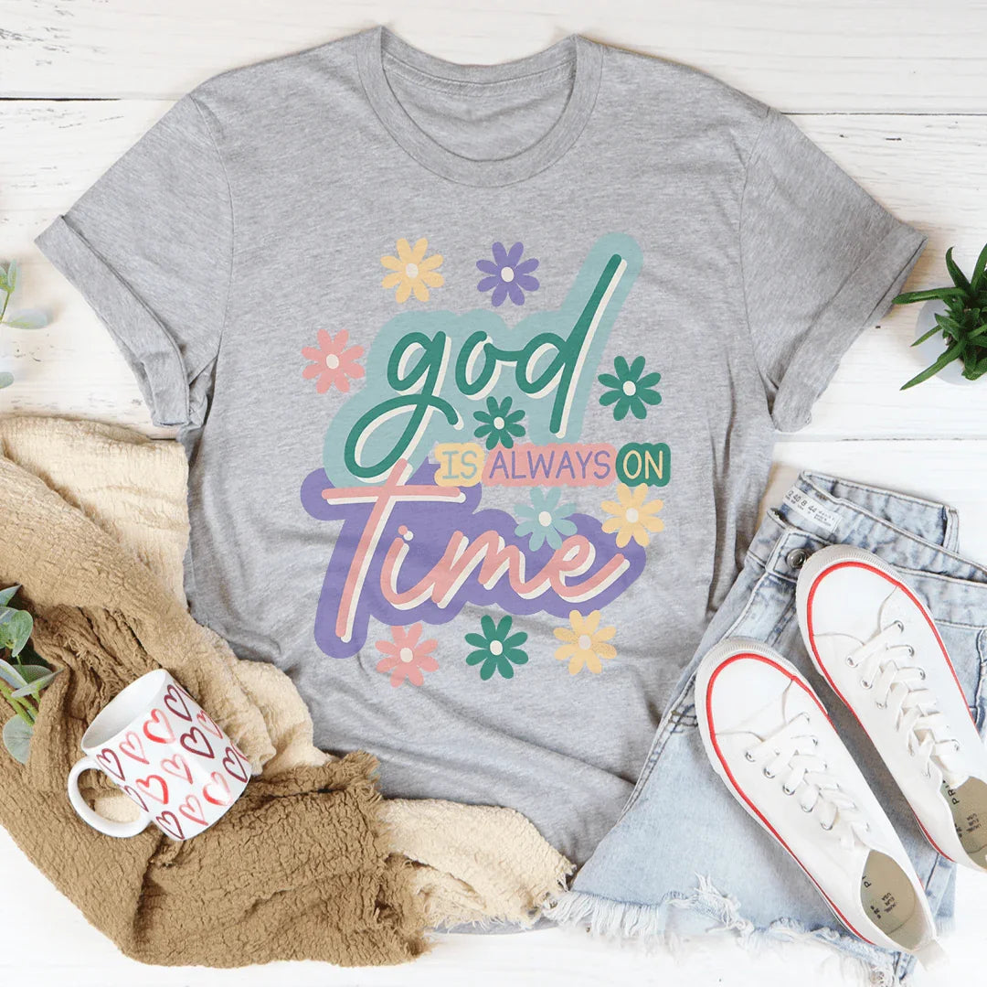 God Is Always On Time Tee