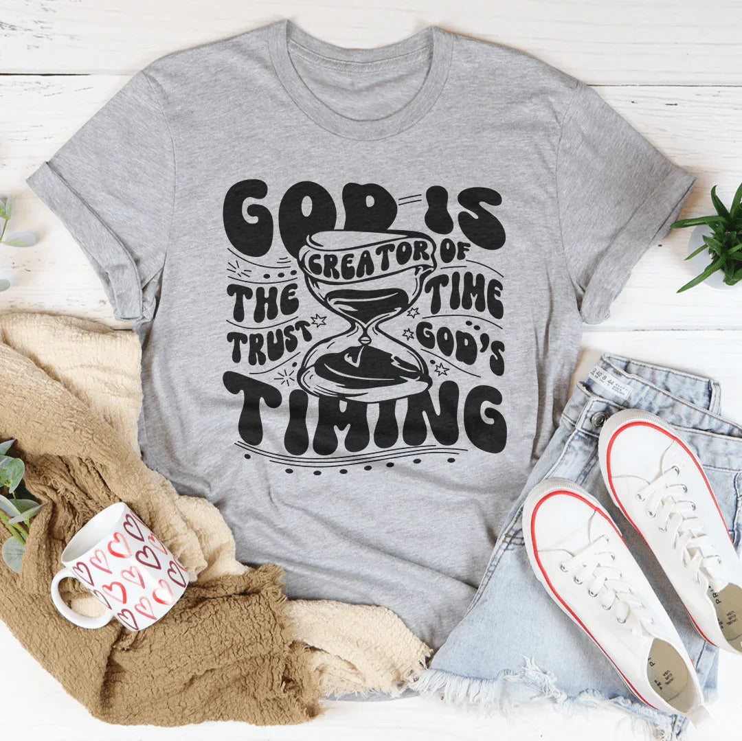 God Is The Creator Of Time Trust God&