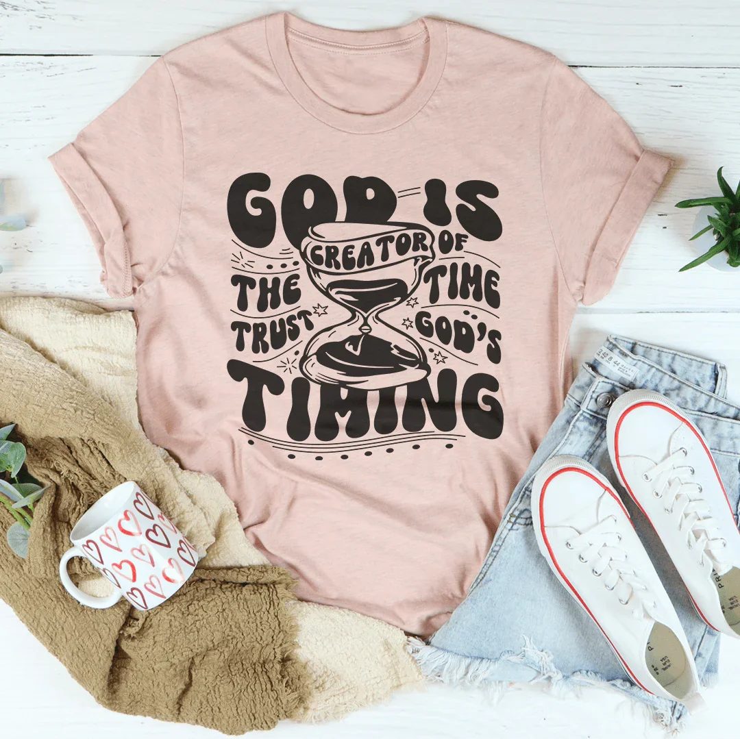 God Is The Creator Of Time Trust God&