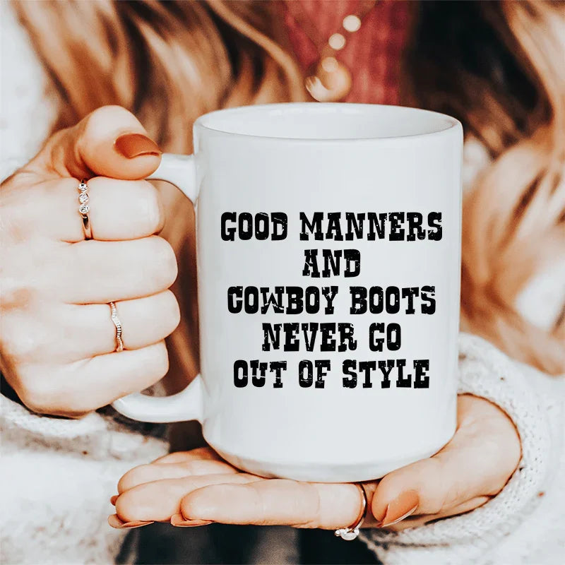 Good Manners And Cowboy Boots Ceramic Mug 15 oz