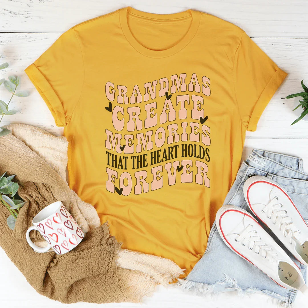 Grandmas Create Memories That The Heart Holds Forever Tee