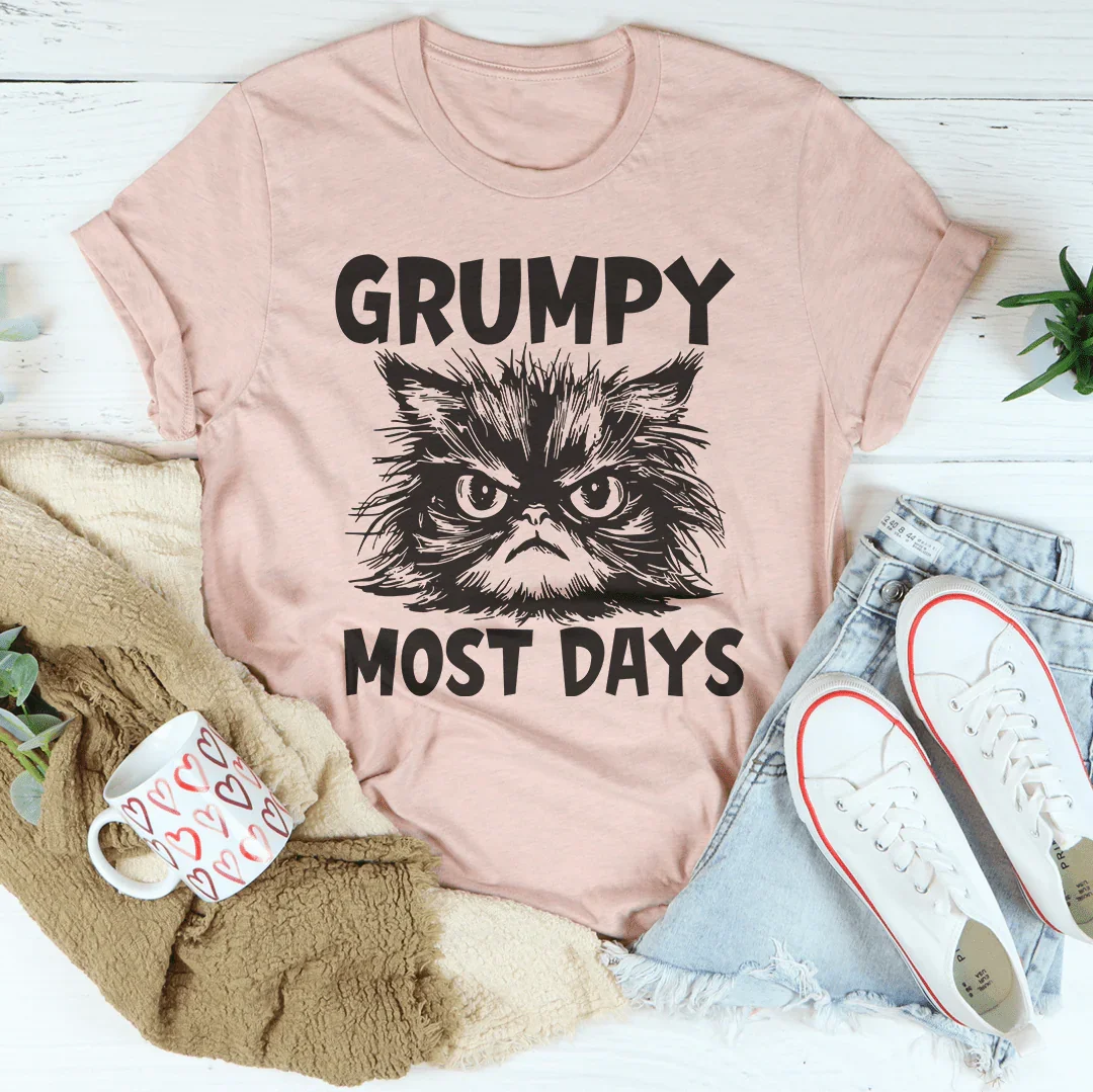 Grumpy Most Days Tee