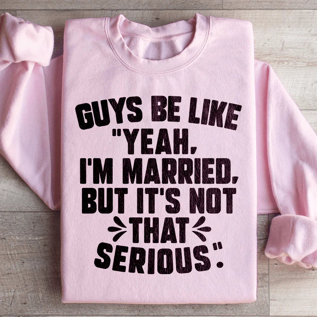 Guys Be Like Yeah I&