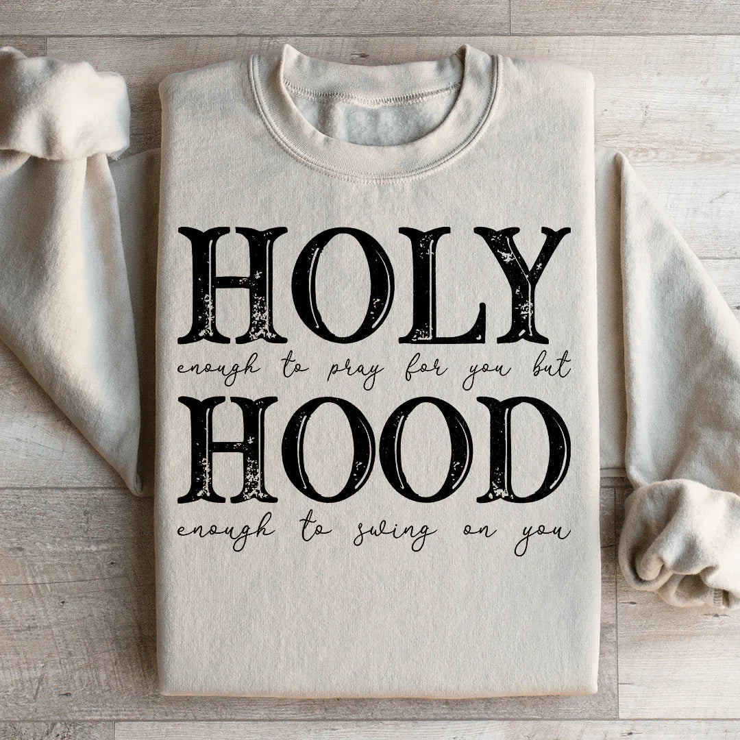 Half Hood Half Holy Sweatshirt