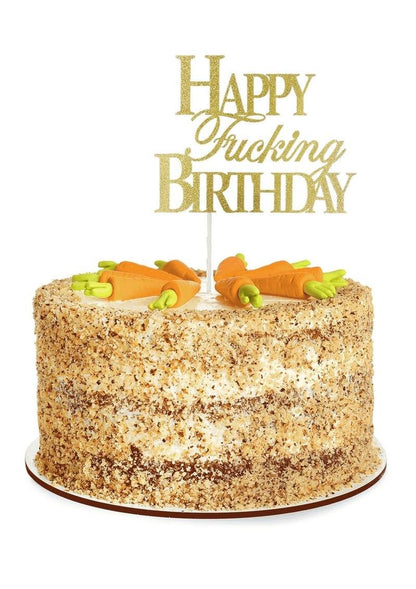 Happy Fucking Birthday Cake Topper Glittering Gold And Black Design