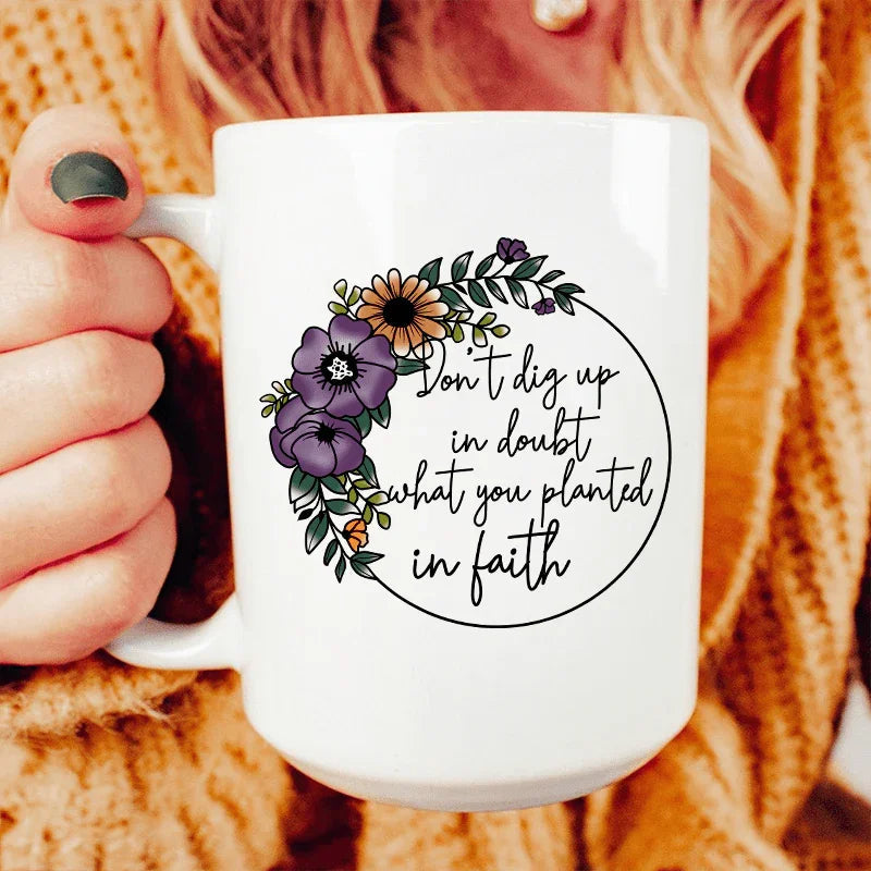 Have Faith Ceramic Mug 15 oz
