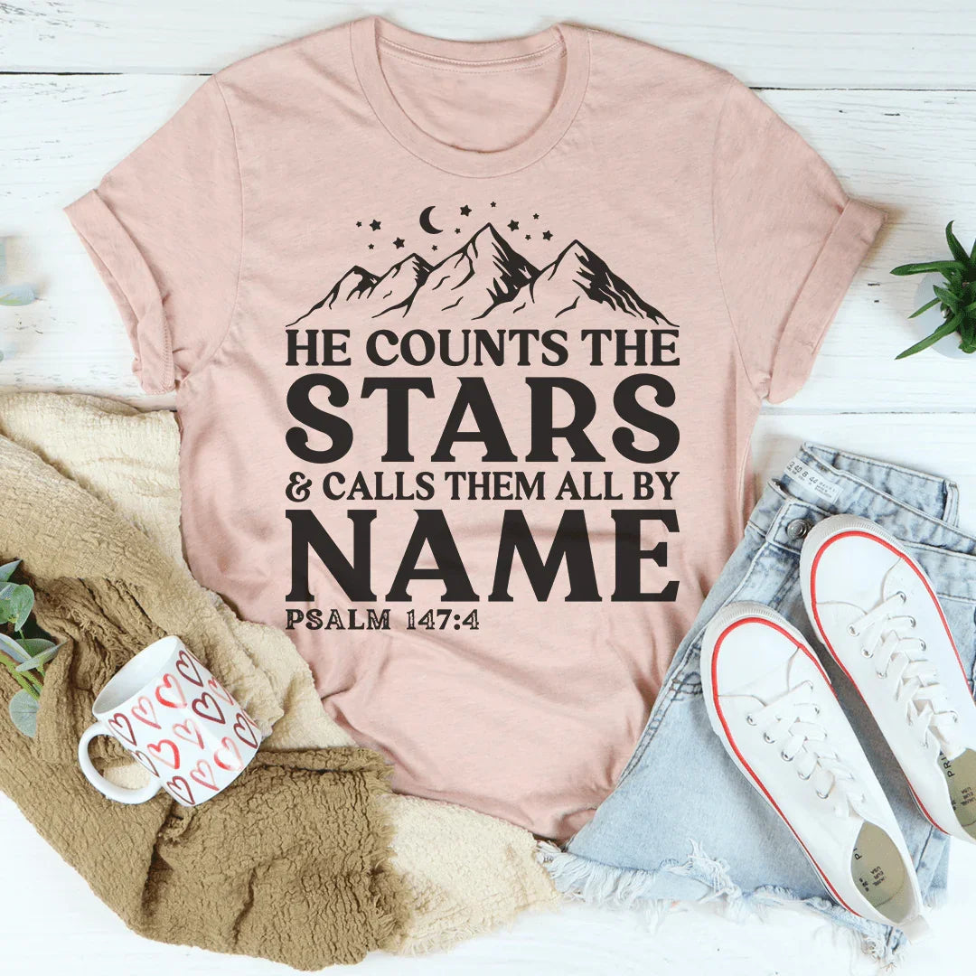 He Counts The Stars &amp; Calls Them All By Name Tee