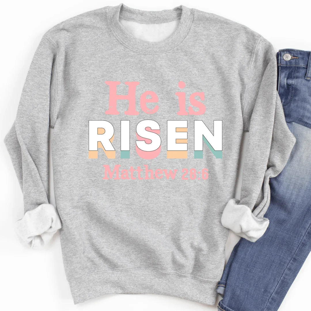 He Is Risen Sweatshirt